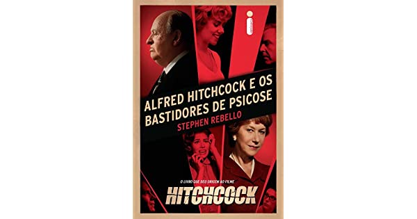 Alfred Hitchcock e os Bastidores de Psicose 