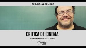 Curso Crítica de Cinema Sérgio Alpendre