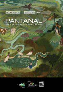 Pantanal, a boa inocência de nossas origens