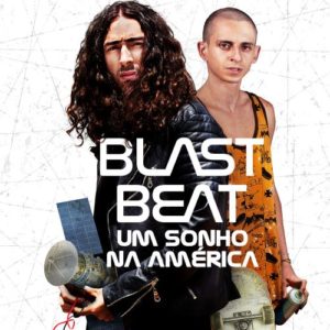 Blast Beat: Um Sonho na América (filme)