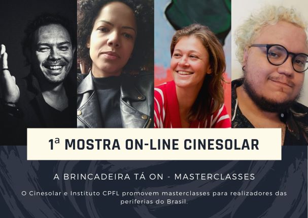 1ª Mostra On-line Cinesolar – A Brincadeira Tá On - masterclasses