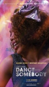 I Wanna Dance with Somebody - A História de Whitney Houston