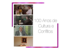 Série: 100 Anos de Cultura e Conflitos