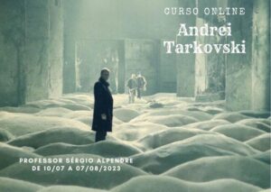 Curso Andrei Tarkovski com Sérgio Alpendre
