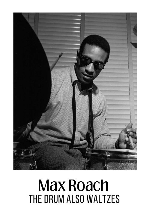 Max Roach: The Drum Also Waltzes (filme)