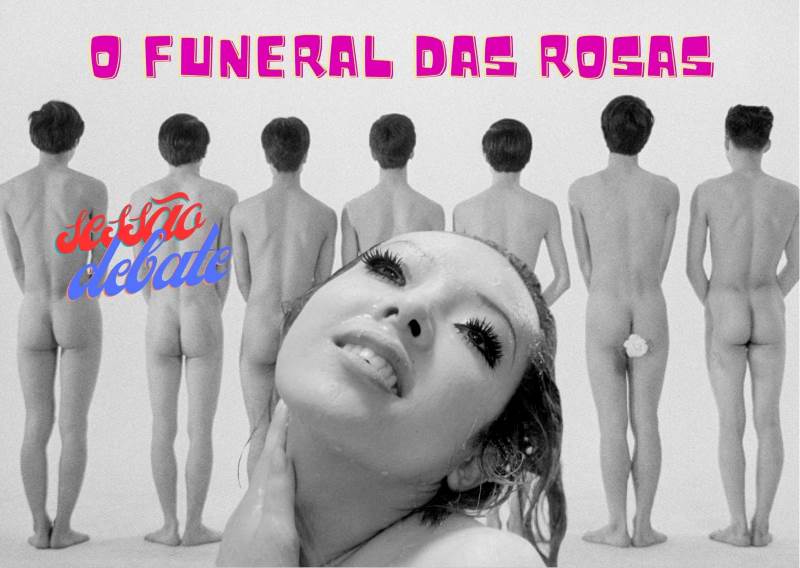 Arte da sessão debate do filme O FUNERAL DAS ROSAS