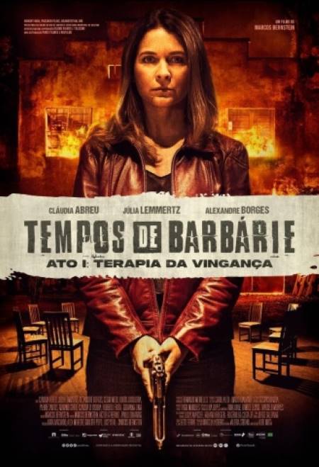 Tempos de Barbárie - Ato I: Terapia da Vingança (filme)