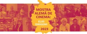 Mostra Alemã de Cinema: Elas Dirigem!