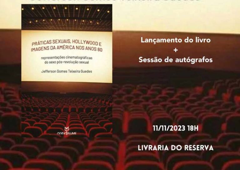 Lançamento do livro “Práticas Sexuais, Hollywood e Imagens da América nos Anos 80”, de Jefferson Guedes