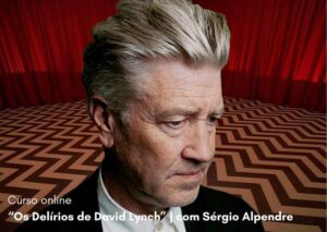 Curso: "Os Delírios de David Lynch", com Sérgio Alpendre