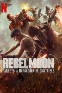 Poster do filme "Rebel Moon - Parte 2"