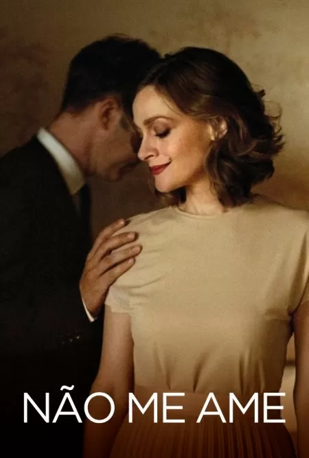 Poster de "Não Me Ame"