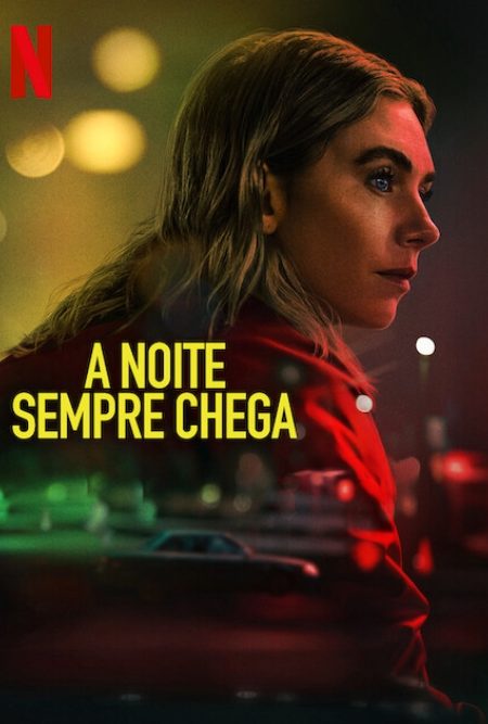 Poster de "A Noite Sempre Chega! (divulgação/Netflix)