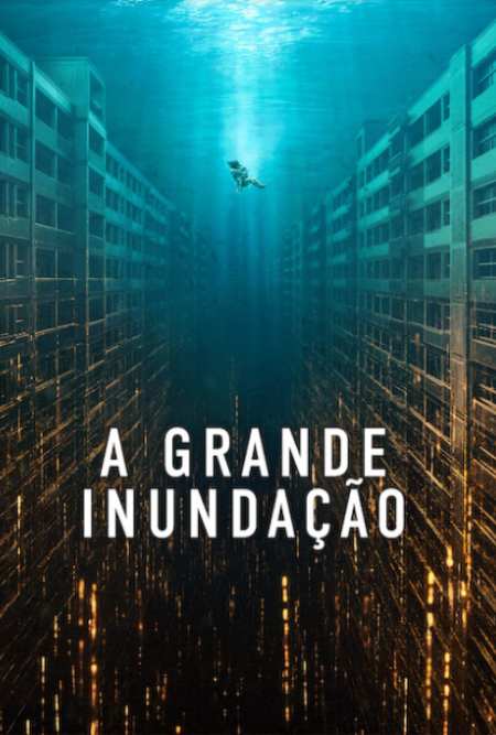 Poster de “A Grande Inundação” (divulgação/Netflix)