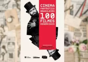 Livro "Cinema fantástico brasileiro: 100 filmes essenciais"