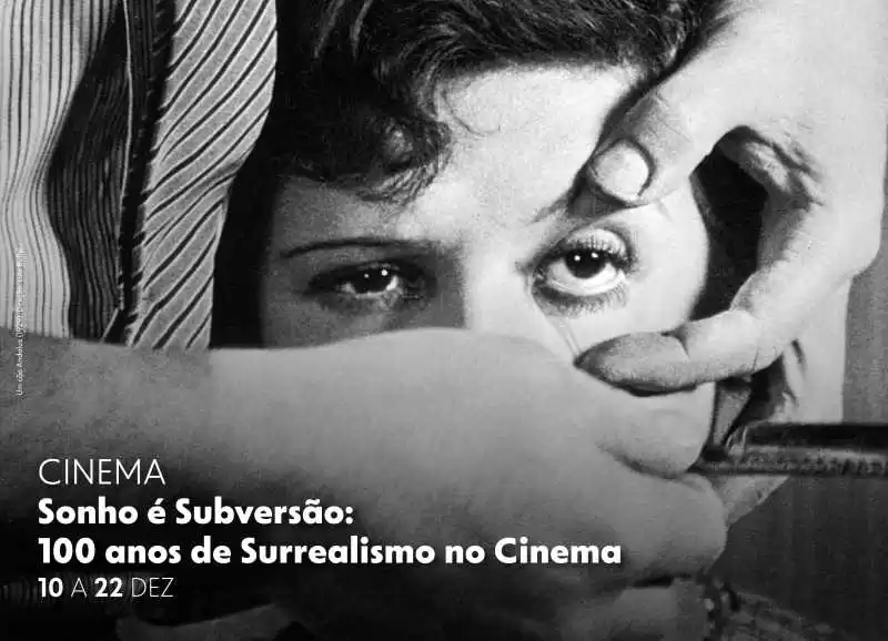 Mostra | Sonho é Subversão: 100 anos de Surrealismo no Cinema